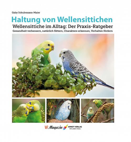 Haltung von Wellensittichen – Gaby Schulemann-Maier