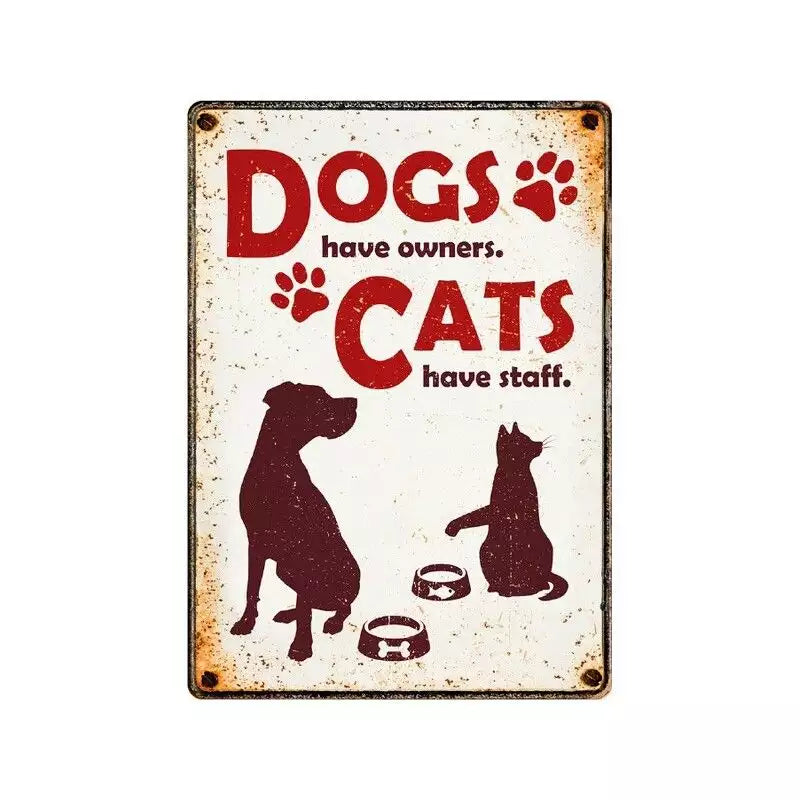 SOLANGE VORRAT REICHT Metallschild "Dogs Have (v)"