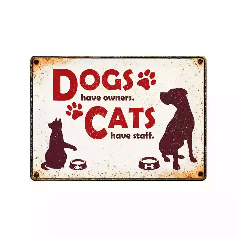 SOLANGE VORRAT REICHT Metallschild "Dogs Cats Staff (h)"
